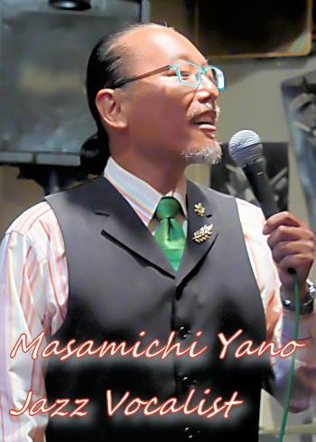 Masamichi Yano :: Jazz Vocalist